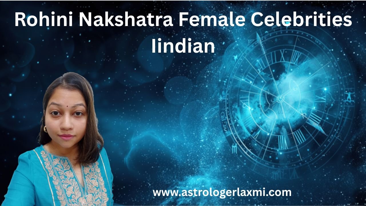 Rohini Nakshatra Female Celebrities Iindian